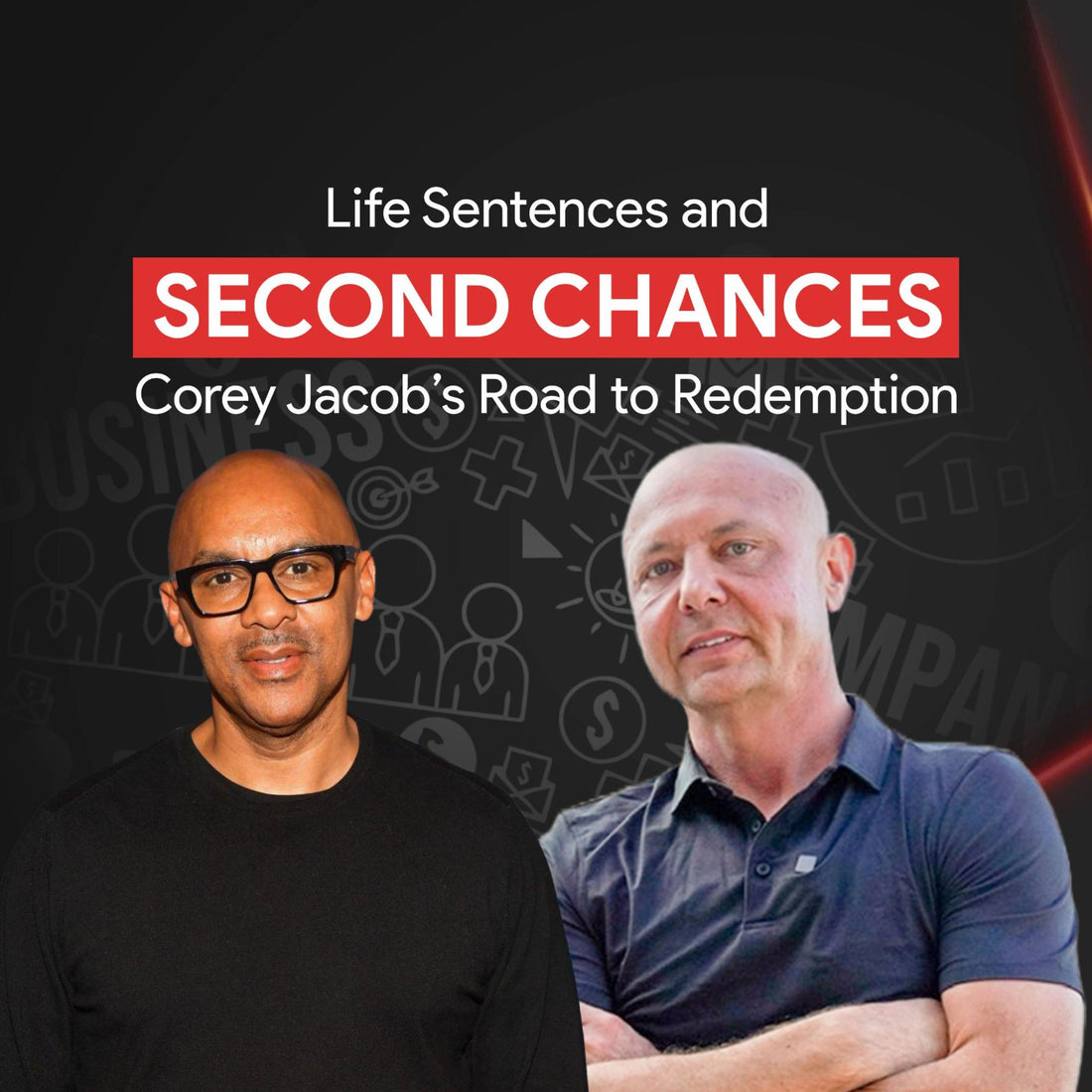 The Journey of Resilience: Corey Jacobs's Path to Redemption and Success